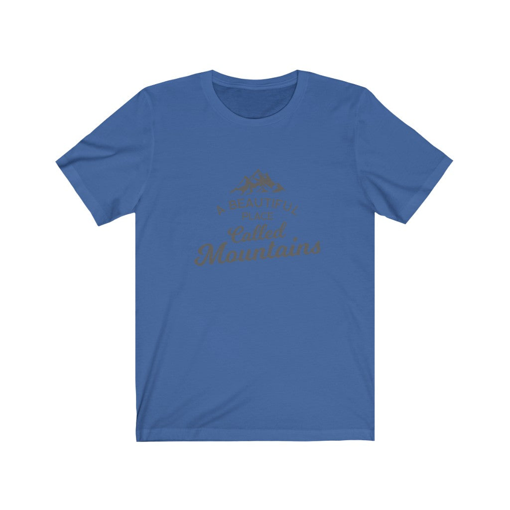 A Beautiful Place Called Mountains Unisex Jersey Short Sleeve Tee