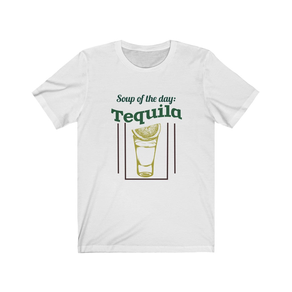 Soup of the Day Tequila Unisex Jersey Short Sleeve Tee