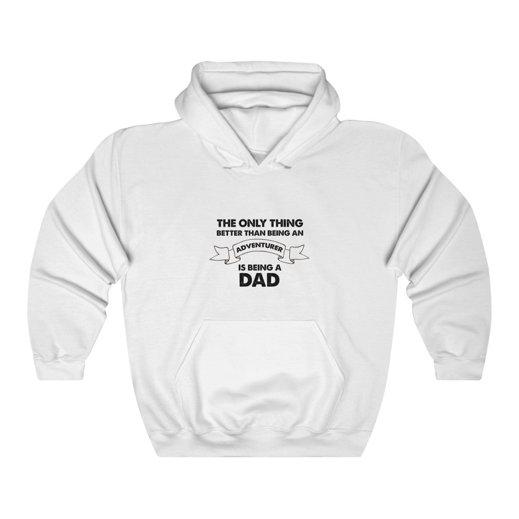 THE ONLY THING BETTER THAN BEING AN ADVENTURER IS BEING A DAD Unisex Heavy Blend™ Hooded Sweatshirt