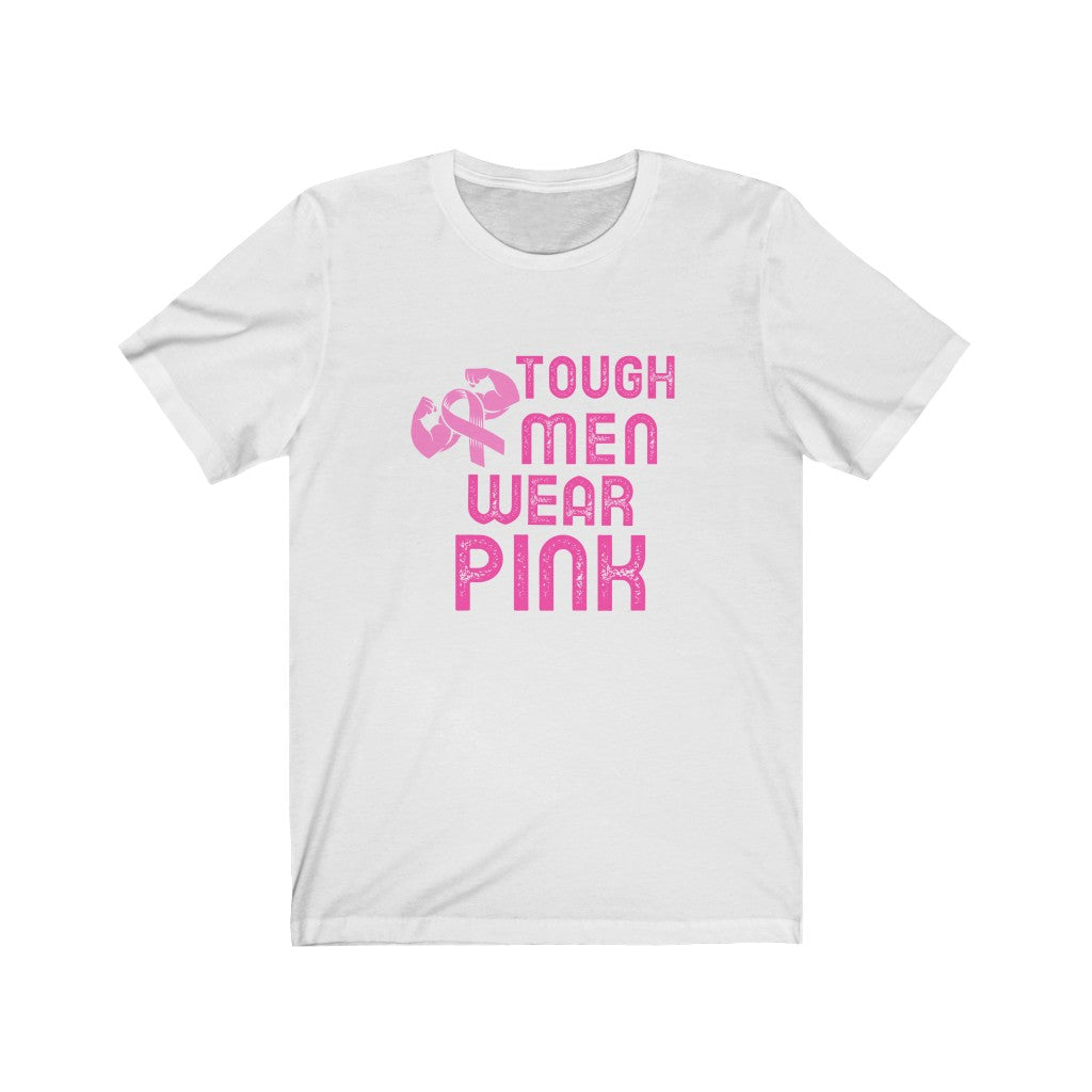 Tough Men Wear Pink Breast Cancer Awareness Unisex Jersey Short Sleeve Tee