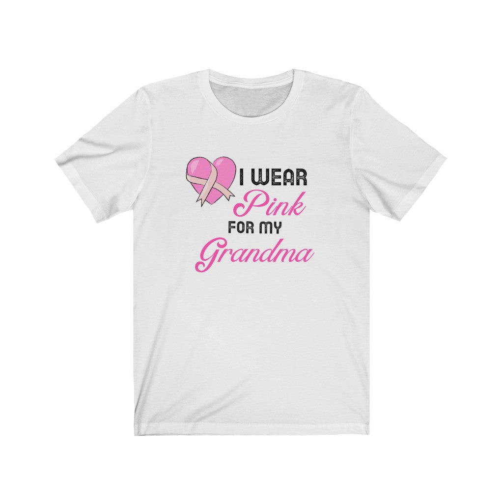 I Wear Pink for My Grandma Breast Cancer Awareness Unisex Jersey Short Sleeve Tee