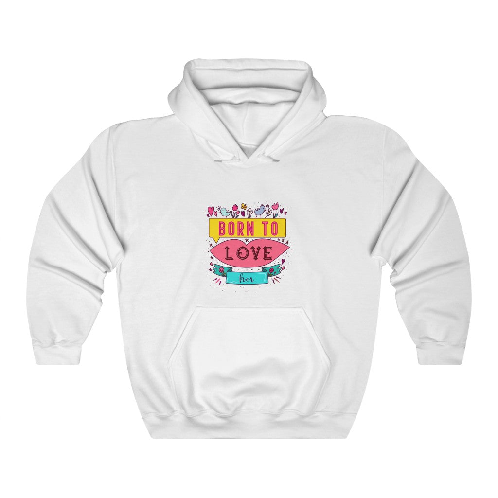 Born to Love Her Unisex Heavy Blend™ Hooded Sweatshirt