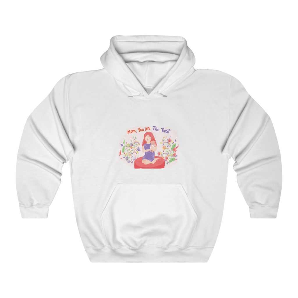 Mom, You Are the Best Unisex Heavy Blend™ Hooded Sweatshirt
