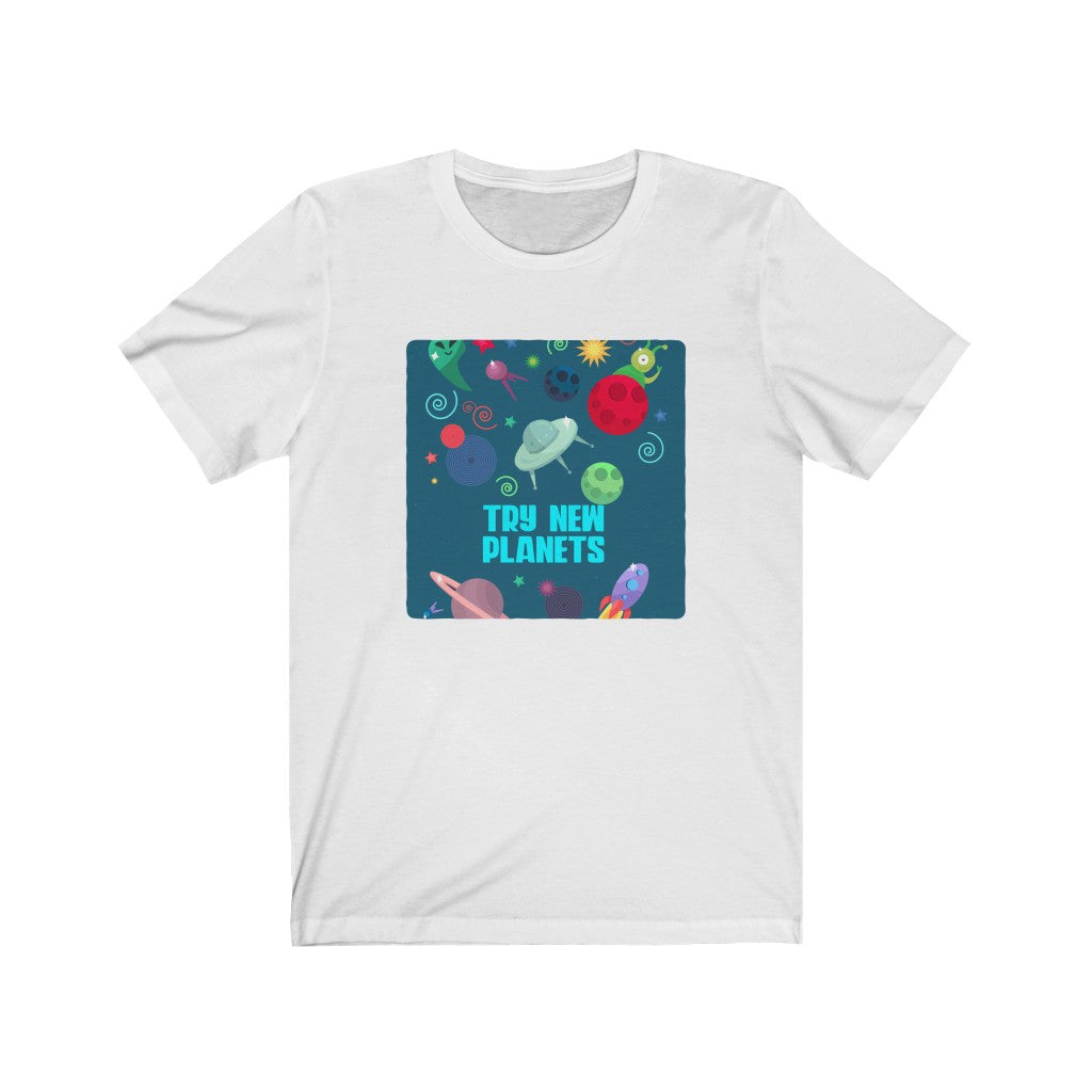 Try New Planets Unisex Jersey Short Sleeve Tee