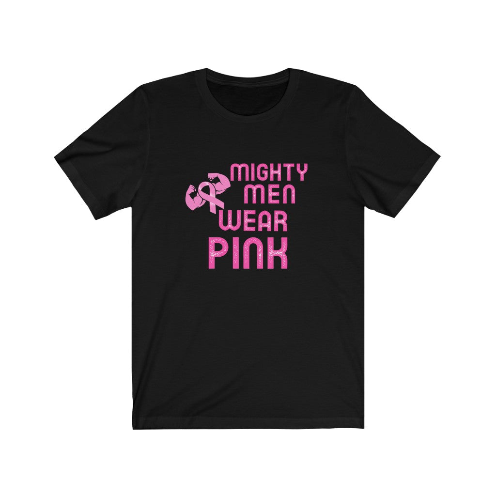 Mighty Men Wear Pink Breast Cancer Awareness Unisex Jersey Short Sleeve Tee