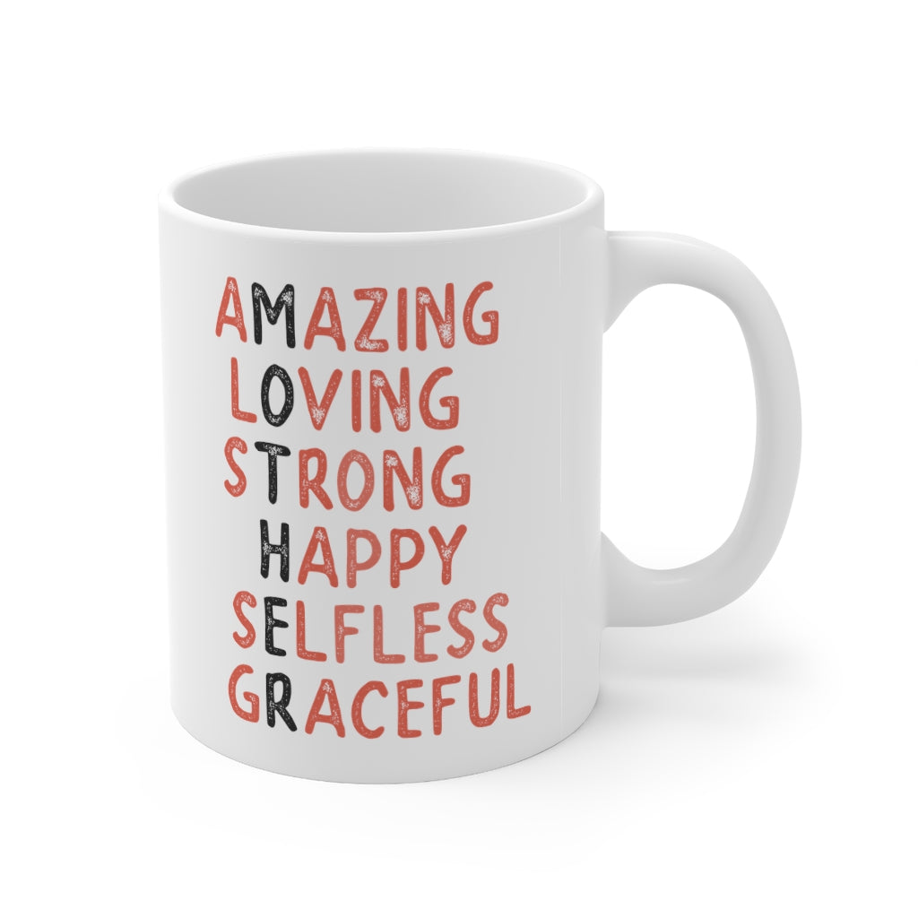 Amazing Loving Strong Happy Selfless Graceful Mug 11oz