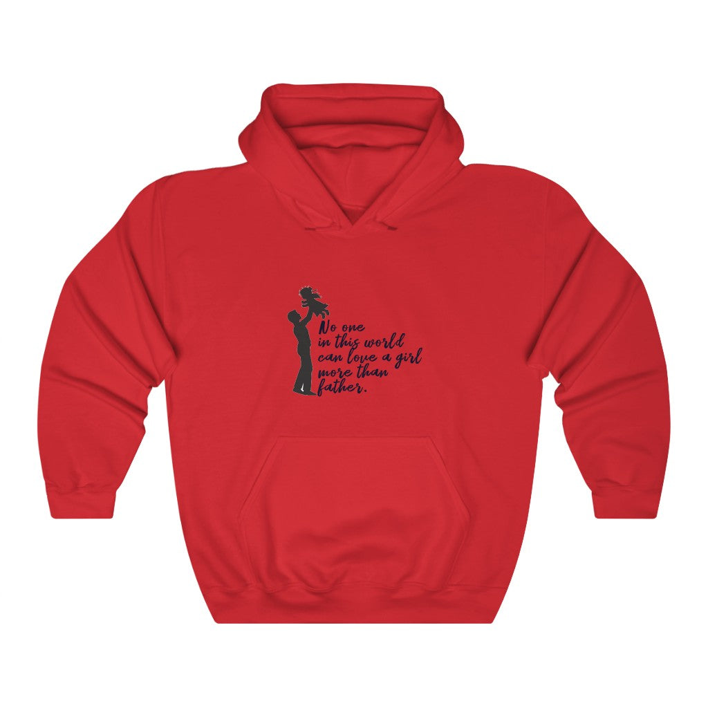 No one in this world can love a girl more than father. Unisex Heavy Blend™ Hooded Sweatshirt