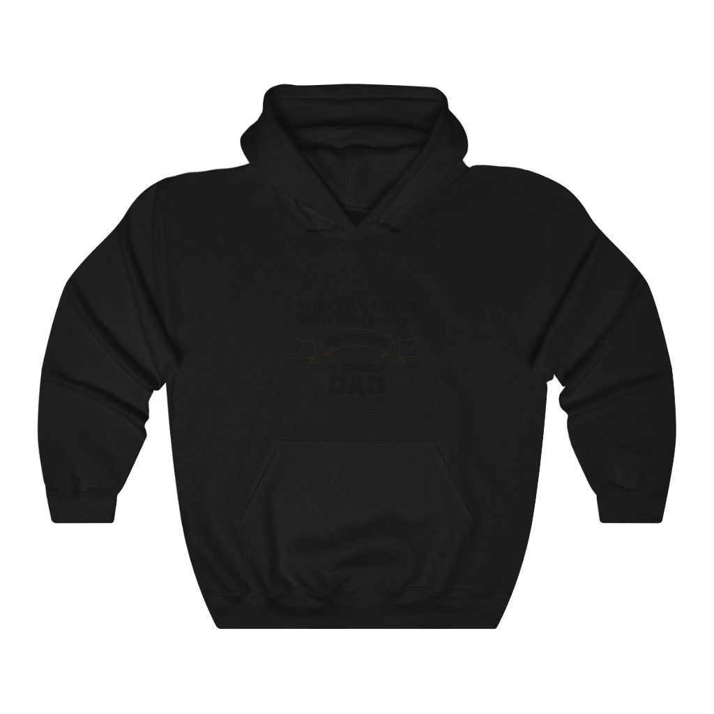 THE ONLY THING BETTER THAN BEING AN ADVENTURER IS BEING A DAD Unisex Heavy Blend™ Hooded Sweatshirt
