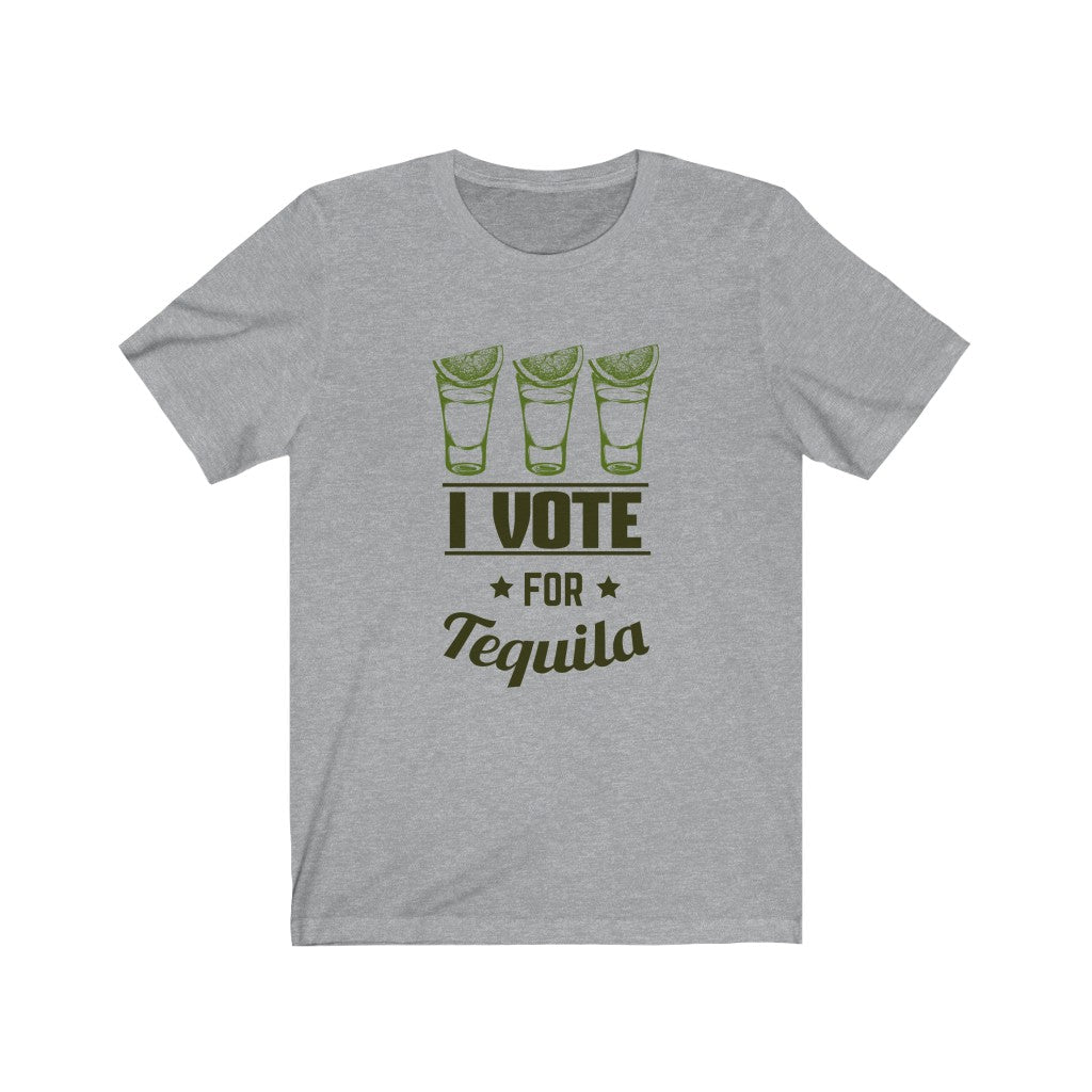 I Vote for Tequila Unisex Jersey Short Sleeve Tee