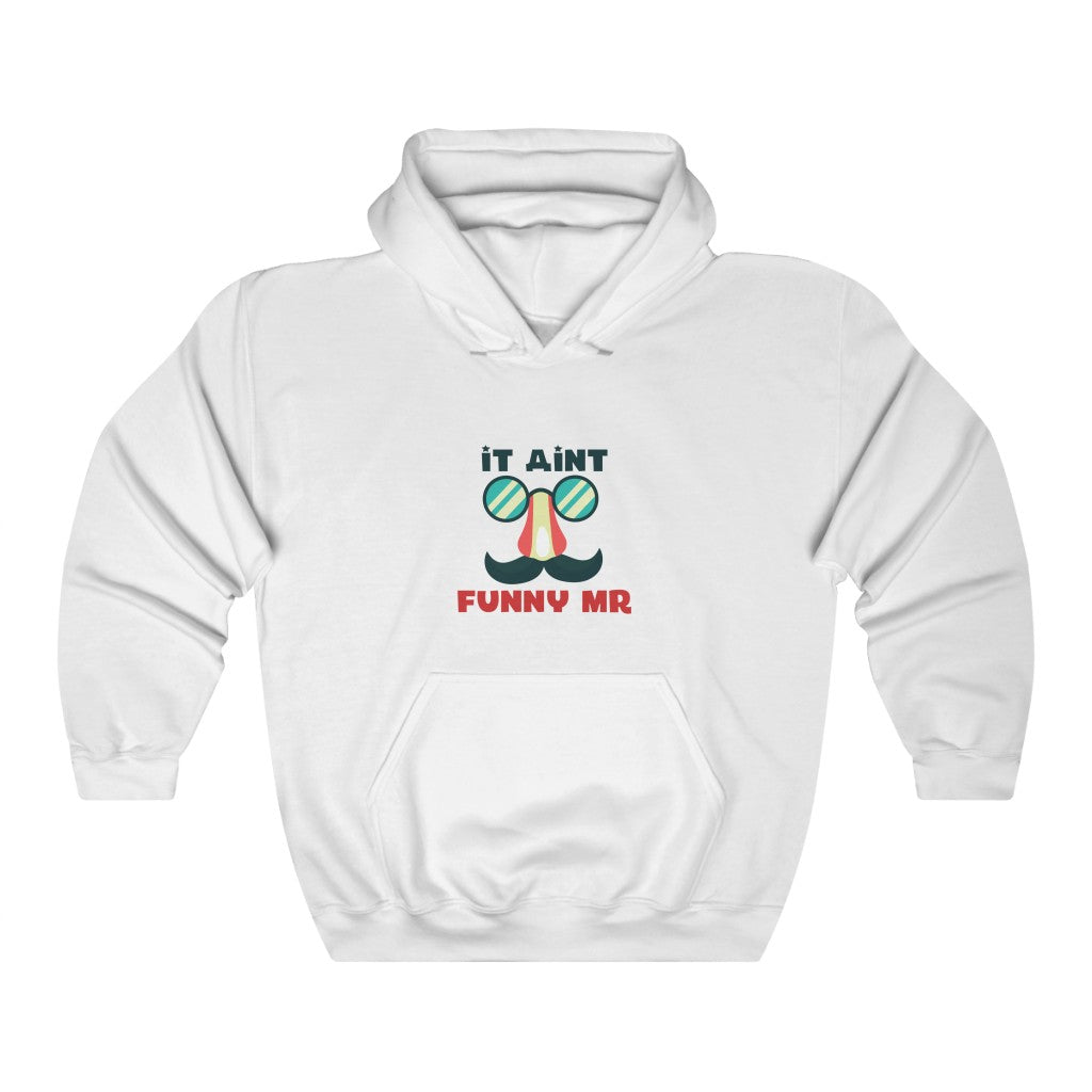 iT AiNT FUNNY MR Unisex Heavy Blend™ Hooded Sweatshirt
