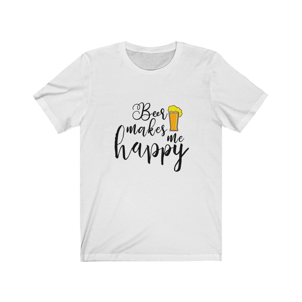 Beer Makes Me Happy Unisex Jersey Short Sleeve Tee