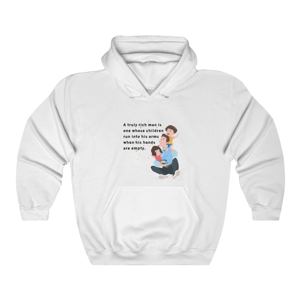 A truly rich man is one whose children run into his arms when his hands are empty. Unisex Heavy Blend™ Hooded Sweatshirt