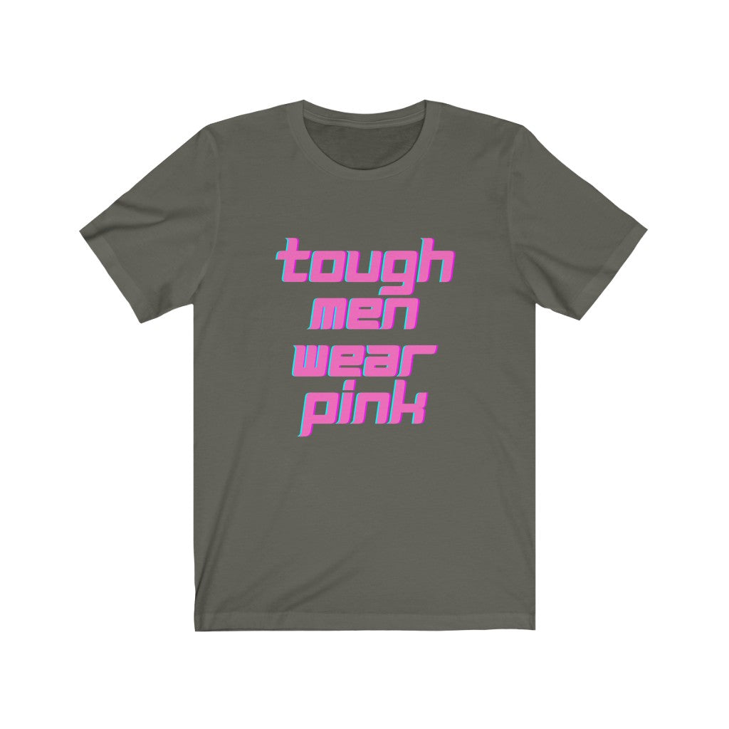 Tough Men Wear Pink Breast Cancer Awareness Unisex Jersey Short Sleeve Tee
