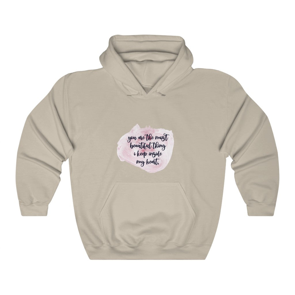 you are the most beautiful thing i keep inside my heart. Unisex Heavy Blend™ Hooded Sweatshirt
