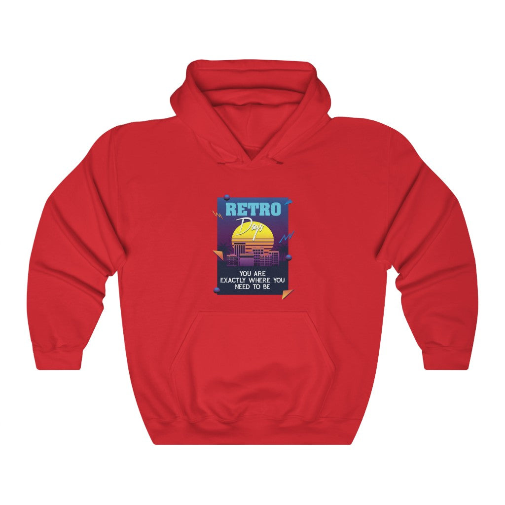 RETRO Days YOU ARE EXACTLY WHERE YOU NEED TO BE Unisex Heavy Blend™ Hooded Sweatshirt