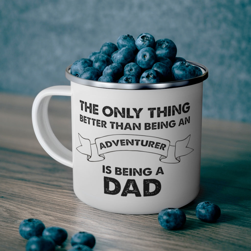 The Only Thing Better than Being an Adventurer is Being a Dad Father's Day Enamel Camping Mug