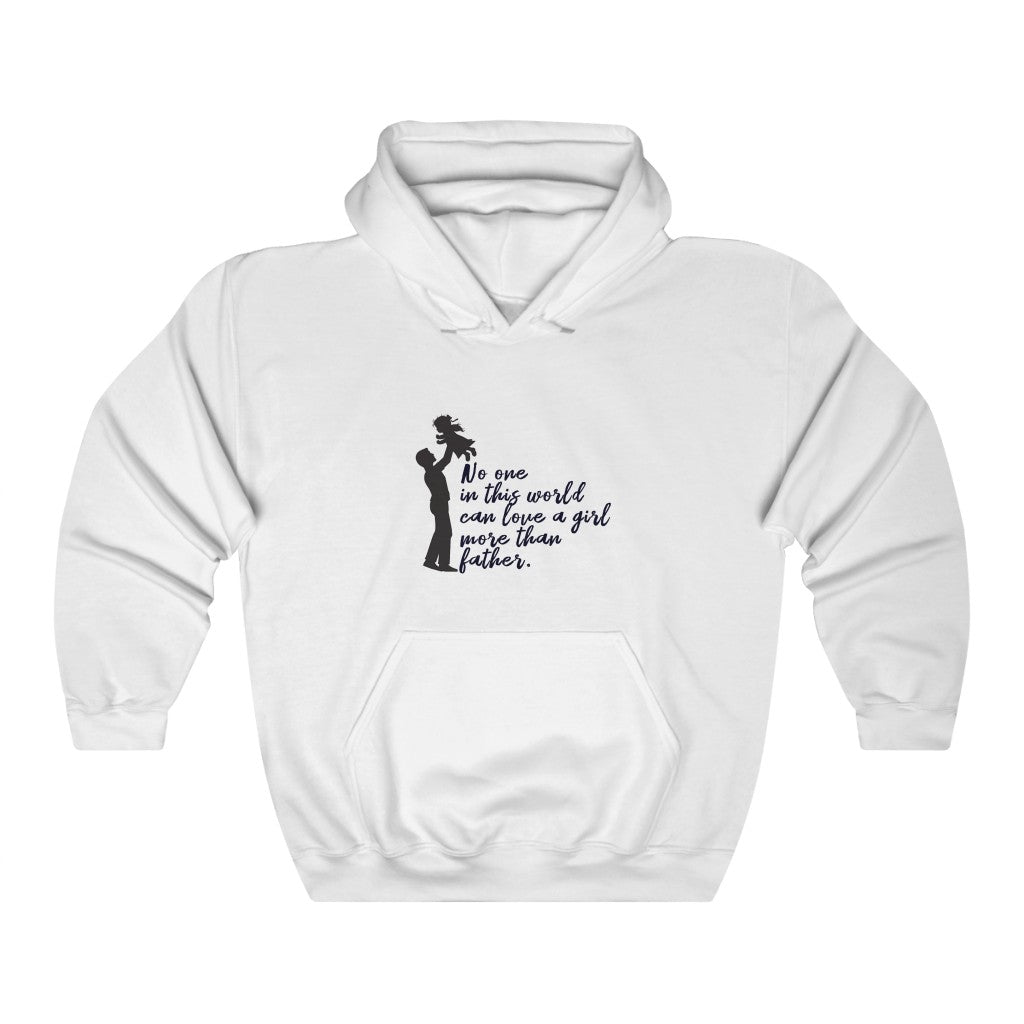 No one in this world can love a girl more than father. Unisex Heavy Blend™ Hooded Sweatshirt