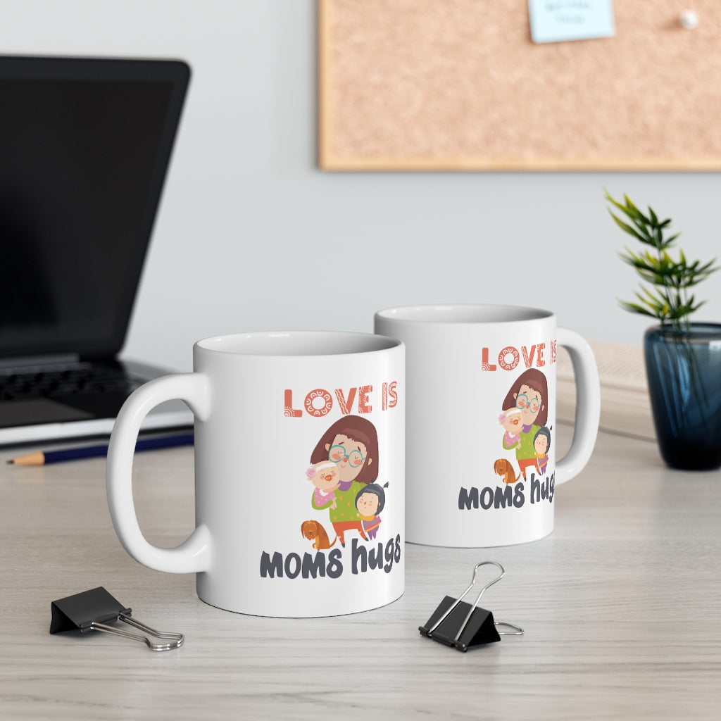 Love is Mom's Hugs Mug 11oz