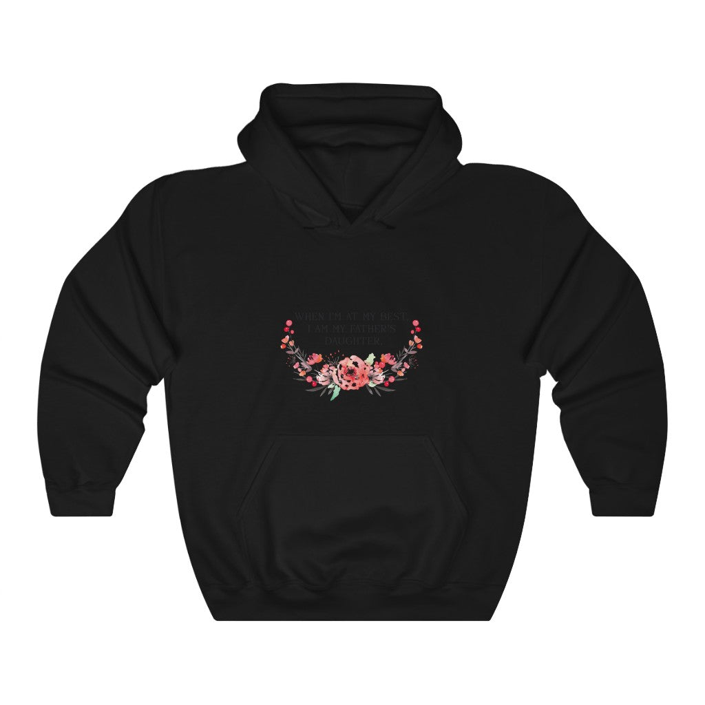 WHEN I'M AT MY BEST, I AM MY FATHER'S DAUGHTER Unisex Heavy Blend™ Hooded Sweatshirt