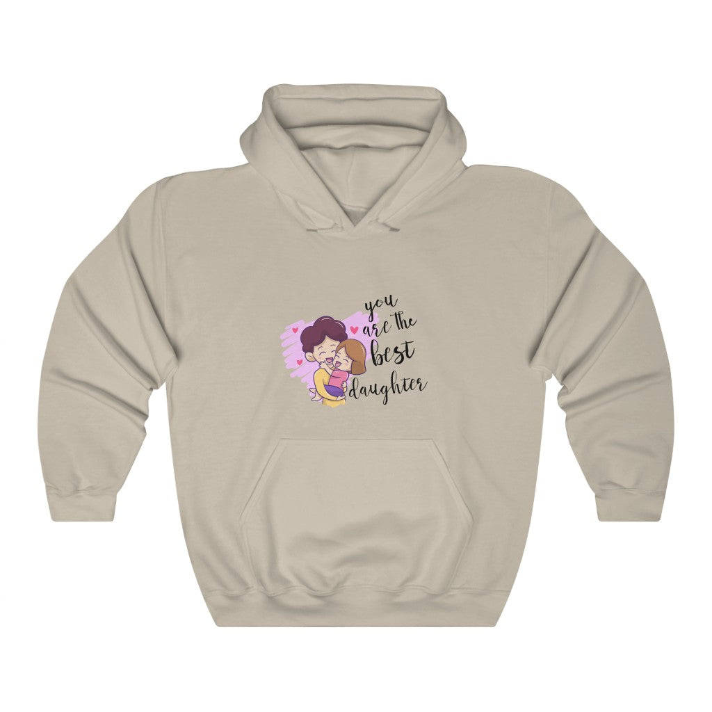 You are the best daughter Unisex Heavy Blend™ Hooded Sweatshirt