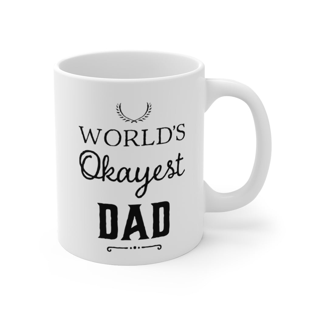 World's Okayest Dad Father's Day Mug 11oz