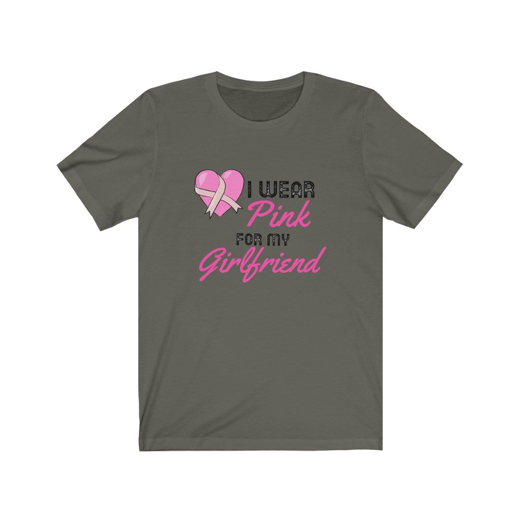 I Wear Pink for My Girlfriend Unisex Jersey Short Sleeve Tee