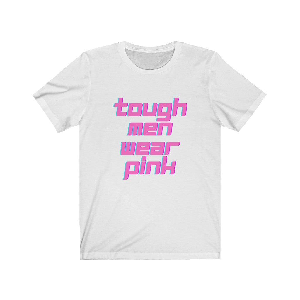 Tough Men Wear Pink Breast Cancer Awareness Unisex Jersey Short Sleeve Tee