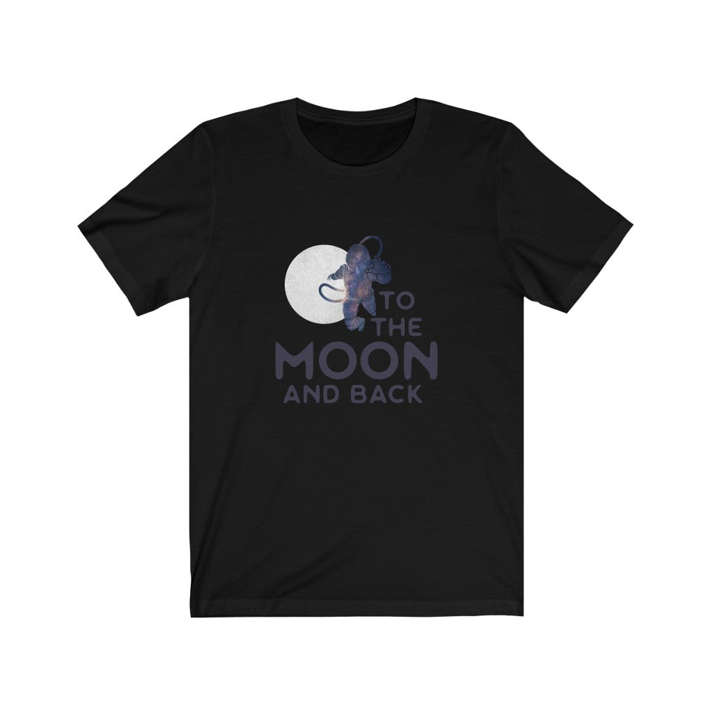 To the Moon and Back Unisex Jersey Short Sleeve Tee