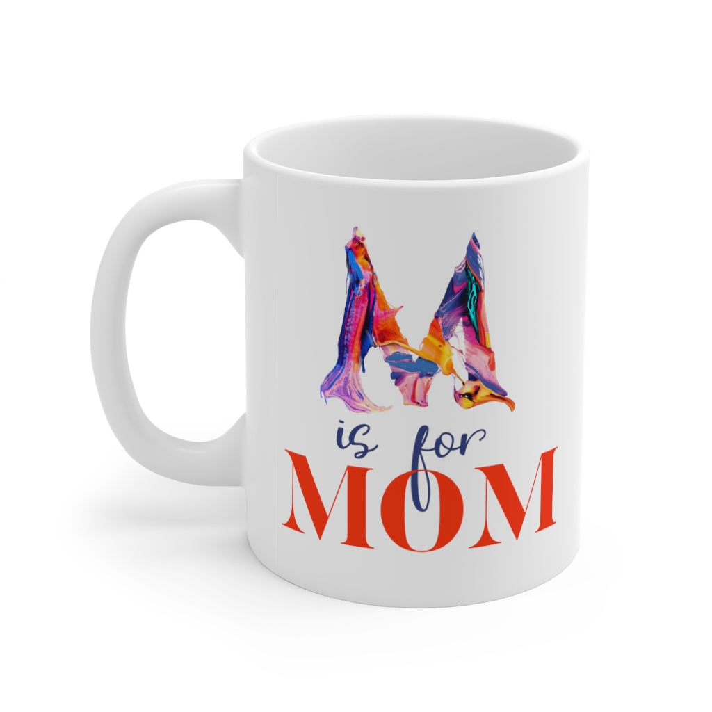 M is For Mom Mug 11oz