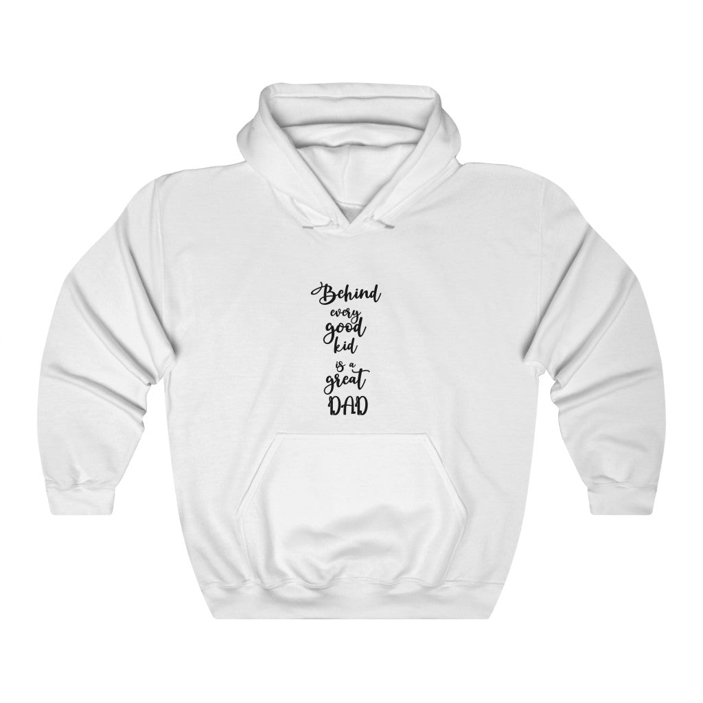 Behind every good kid is a great Dad Unisex Heavy Blend™ Hooded Sweatshirt