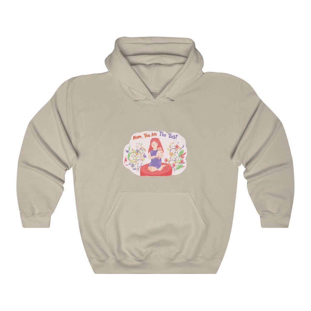 Mom, You Are the Best Unisex Heavy Blend™ Hooded Sweatshirt