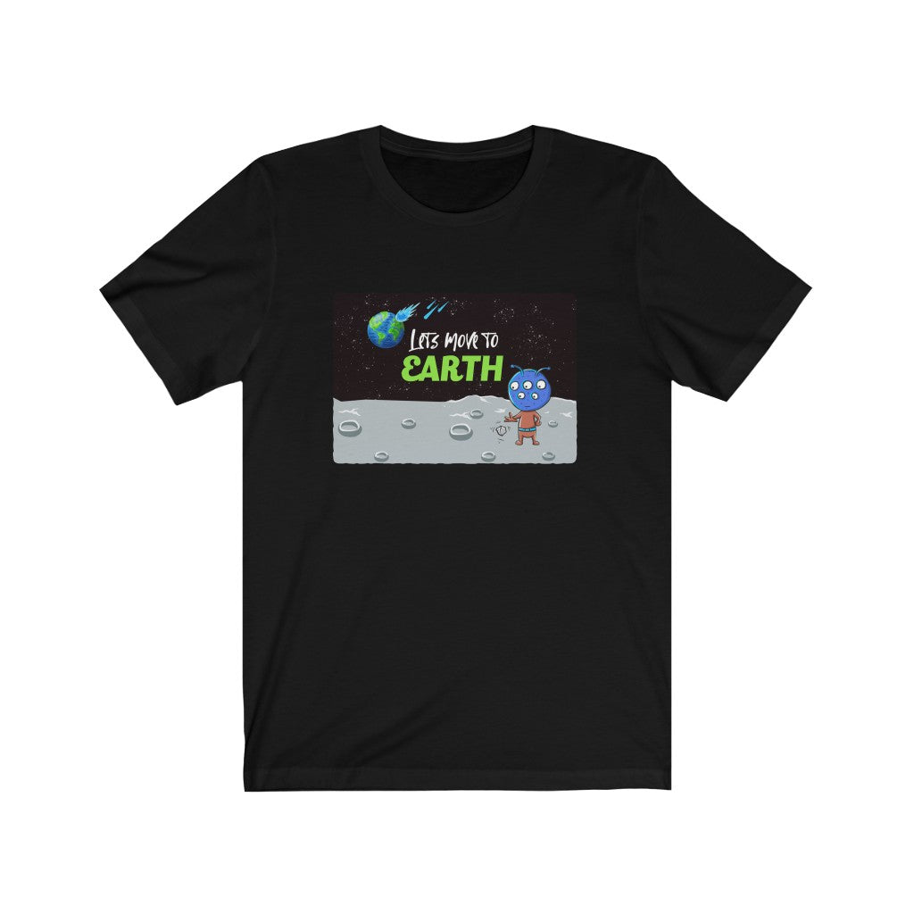 Let's Move to Earth Unisex Jersey Short Sleeve Tee
