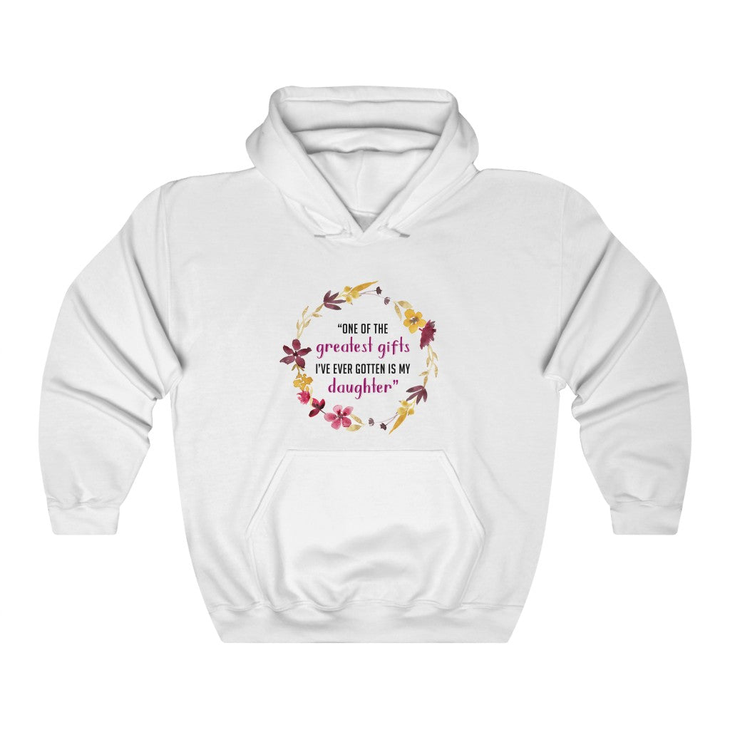 One of the Greatest Gifts I've Ever Gotten Is My Daughter Unisex Heavy Blend™ Hooded Sweatshirt