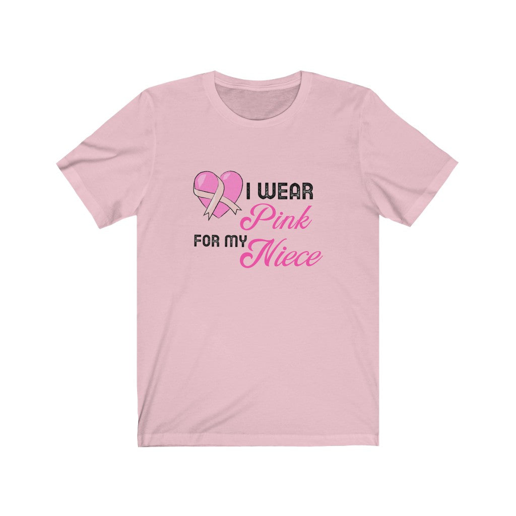 I Wear Pink for My Niece Unisex Jersey Short Sleeve Tee