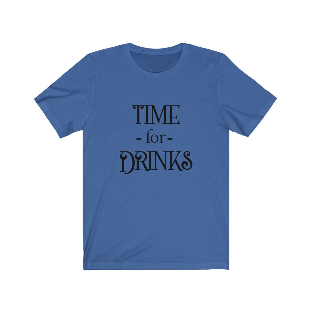 Time for Drinks Unisex Jersey Short Sleeve Tee