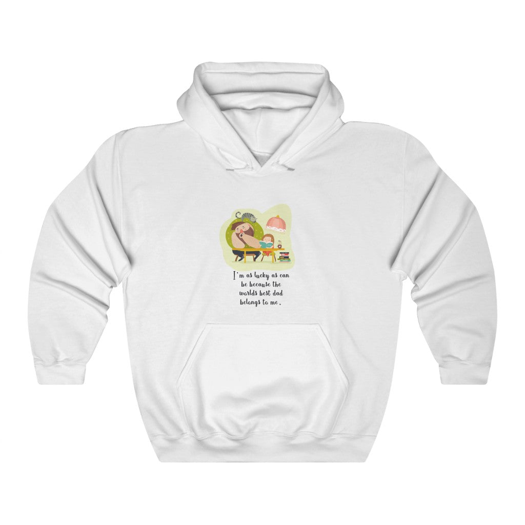 I'm as lucky as can be because the world's best dad belongs to me. Unisex Heavy Blend™ Hooded Sweatshirt