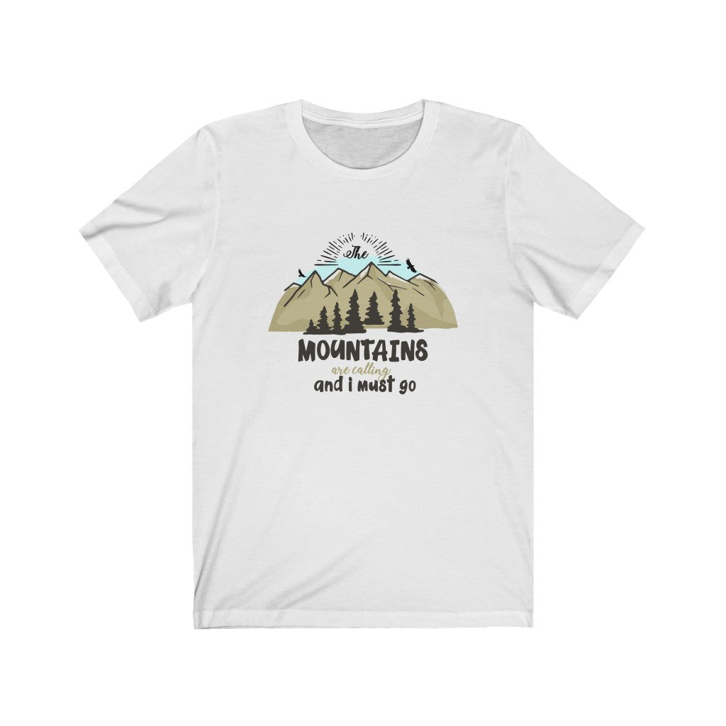 The Mountains Are Calling And I Must Go Unisex Jersey Short Sleeve Tee