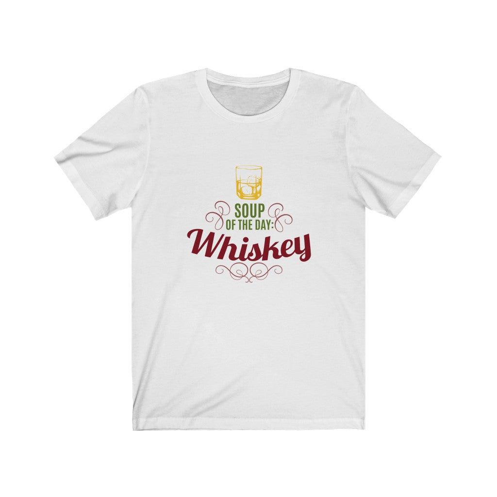 Soup of the Day Whiskey Unisex Jersey Short Sleeve Tee