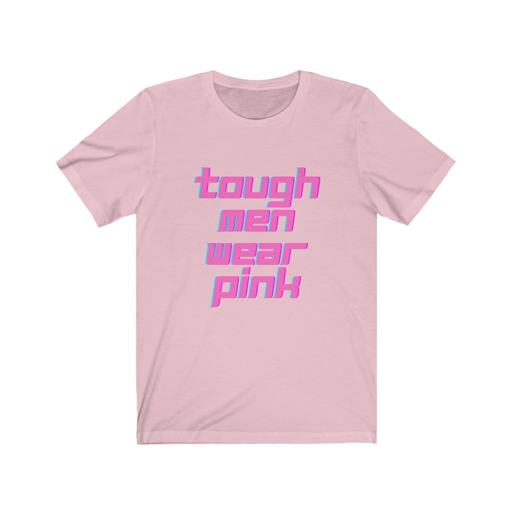 Tough Men Wear Pink Breast Cancer Awareness Unisex Jersey Short Sleeve Tee