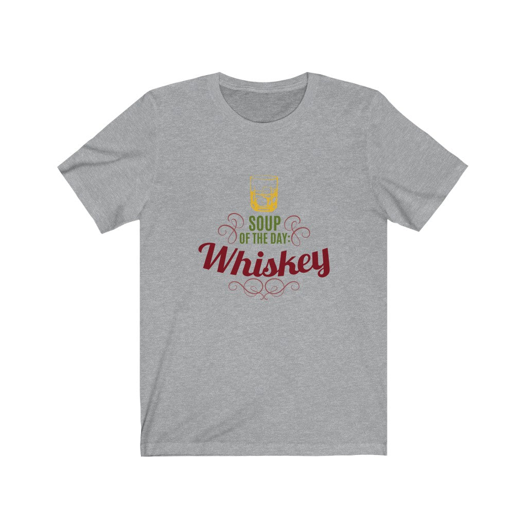 Soup of the Day Whiskey Unisex Jersey Short Sleeve Tee