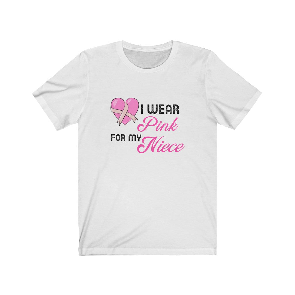 I Wear Pink for My Niece Unisex Jersey Short Sleeve Tee
