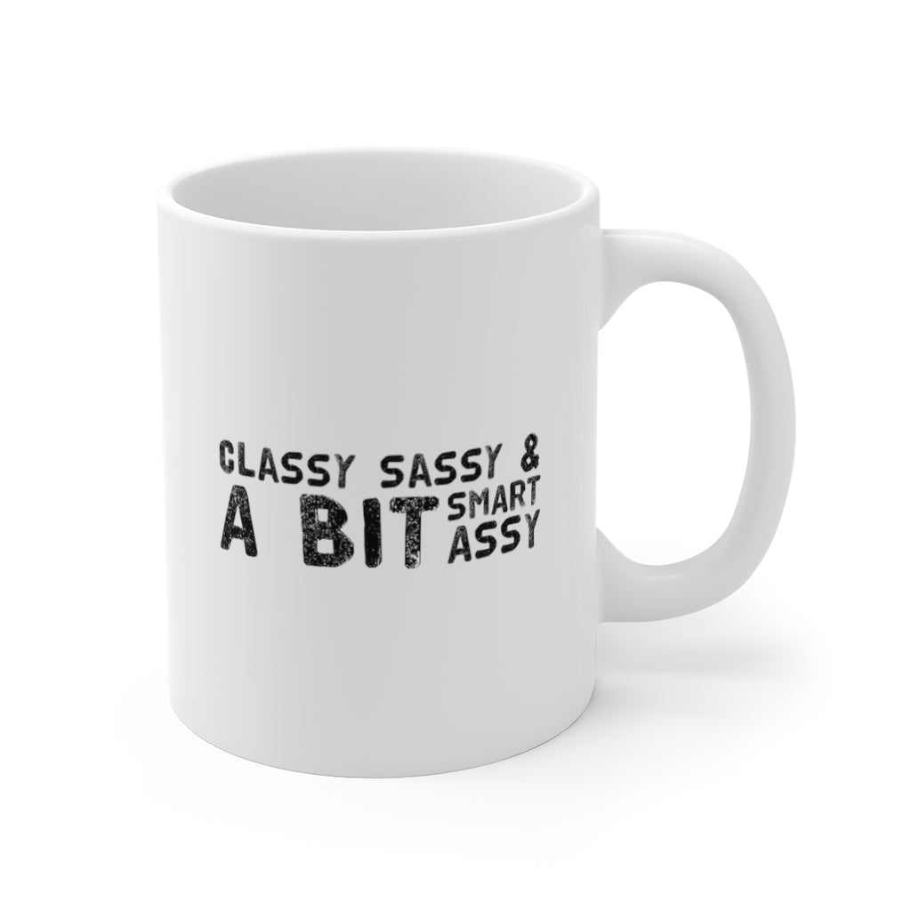 Classy Sassy & a Bit Smart Assy Funny Quotes Sayings Coffee Mug 11oz