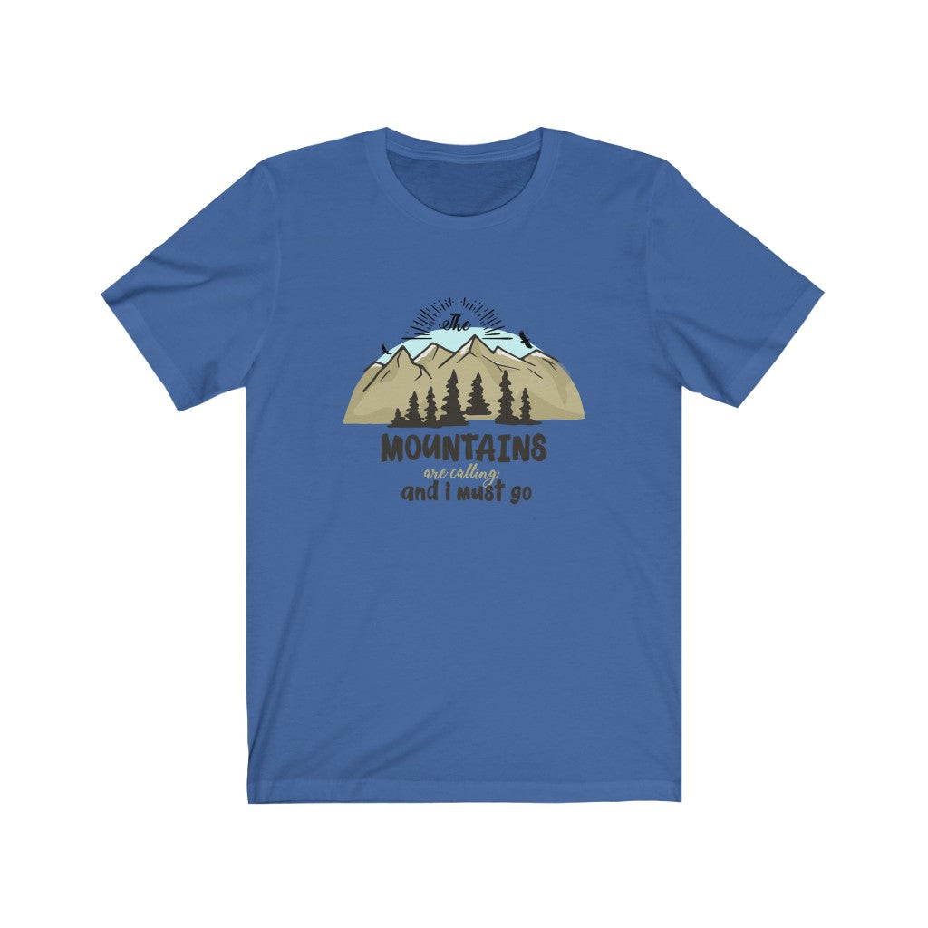The Mountains Are Calling And I Must Go Unisex Jersey Short Sleeve Tee